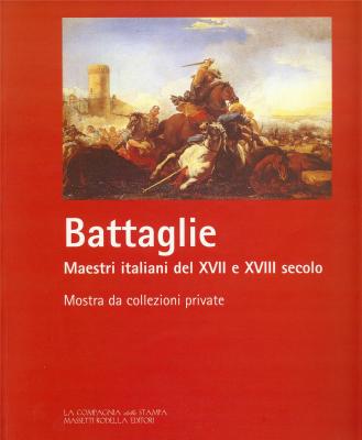 battaglie-maestri-italiani-del-xvii-e-xviii-secolo-mostra-da-collezioni-private-