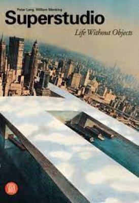 superstudio-life-without-objects