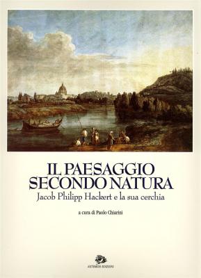 il-paesaggio-secondo-natura-jacob-philipp-hackert-e-la-sua-cerchia-