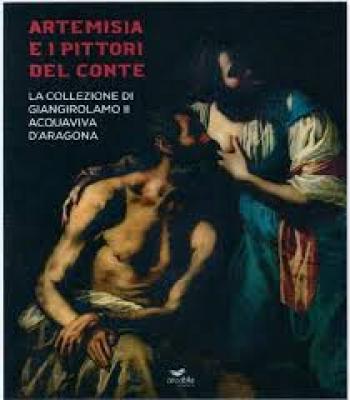 artemisia-e-i-pittori-del-conte-la-collezione-di-giangirolamo-ii-acquaviva-d-aragona-a-conversano