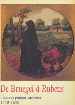 de-bruegel-a-rubens-l-ecole-de-peinture-anversoise-1550-1650-