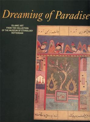 dreaming-of-paradise-islamic-art-from-the-collection-of-the-museum-of-ethnology-rotterdam-