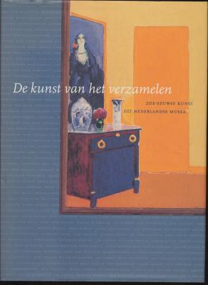 de-kunst-van-het-verzamelen-20e-eeuwse-kunst-uit-nederlandse-musea