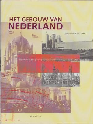 het-gebouw-van-nederland-nederlandse-paviljoens-op-de-wereldtentoonstellingen-1910-1958-