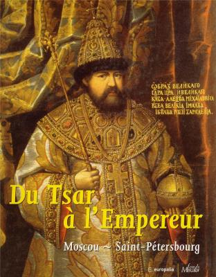 du-tsar-À-l-empereur-moscou-saint-pEtersbourg-