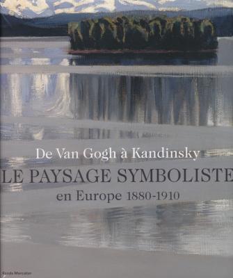 de-van-gogh-a-kandinsky-le-paysage-symboliste-en-europe-1880-1910