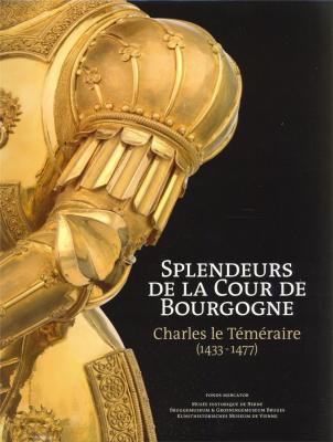charles-le-temeraire-1433-1477-splendeurs-de-la-cour-de-bourgogne