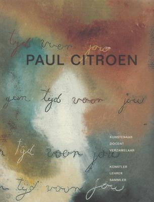 paul-citroen-kunstenaar-docent-verzamelaar-kUnstler-lehrer-sammler-