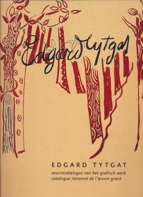 edgard-tytgat-oeuvrecatalogus-van-het-grafisch-werk-catalogue-raisonne-de-l-oeuvre-gravE-