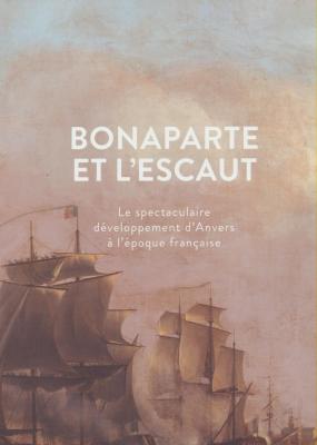 bonaparte-et-l-escaut-spectaculaire-developpement-d-anvers-