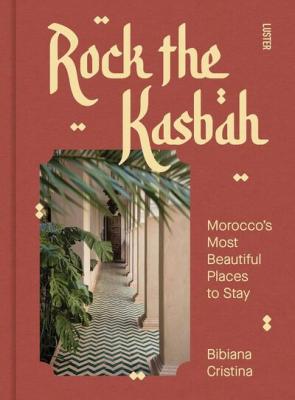 rock-the-kasbah-morocco-s-most-soulful-places-to-stay