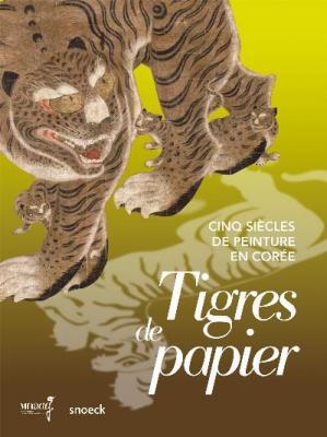 tigres-de-papier-cinq-siEcles-de-peinture-en-corEe