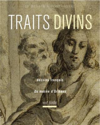 traits-divins-le-dessin-À-port-royal-dessins-franÇais-du-musEe-d-orlEans-xviie-siEcle