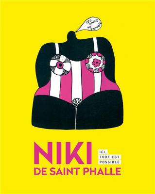 niki-de-saint-phalle-ici-tout-est-possible