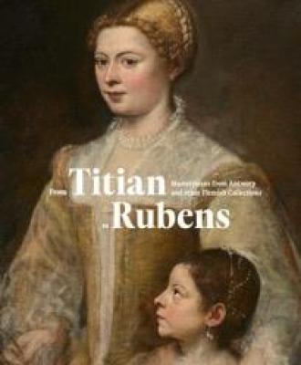 from-titian-to-rubens-masterpieces-from-antwerp-and-other-flemisch-collections