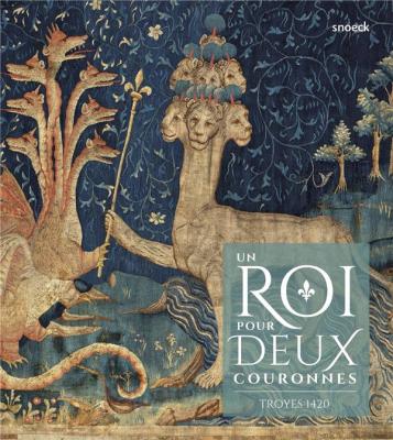 un-roi-pour-deux-couronnes-troyes-1420