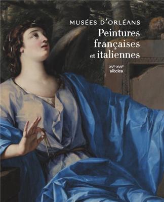 peintures-francaises-et-italiennes-musees-d-orleans-xve-xviie-siecles