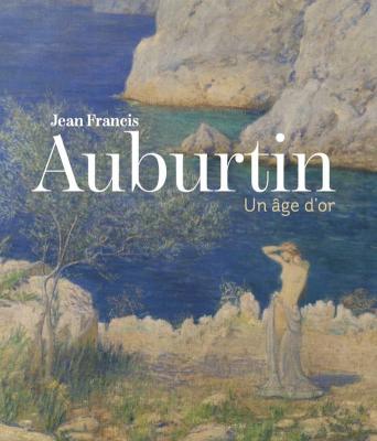 jean-francis-auburtin-un-age-d-or