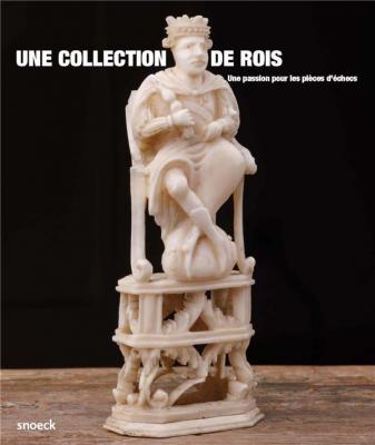 une-collection-de-rois-une-passion-pour-les-pieces-d-echecs