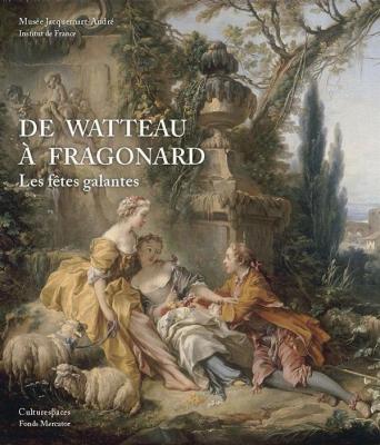 de-watteau-À-fragonard-les-fEtes-galantes