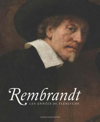 rembrandt-les-annEes-de-plEnitude