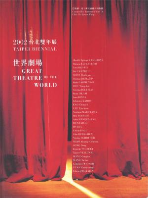 2002-taipei-biennial-great-theatre-of-the-world-