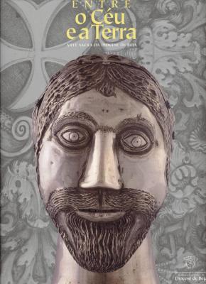 entre-o-ceu-e-a-terra-arte-sacra-da-diocesa-de-beja-