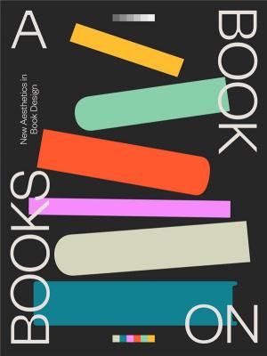 a-book-on-books-new-aesthetics-in-book-design