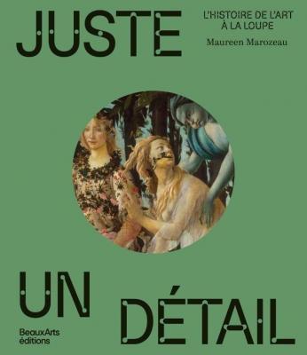 juste-un-detail-l-histoire-de-l-art-a-la-loupe