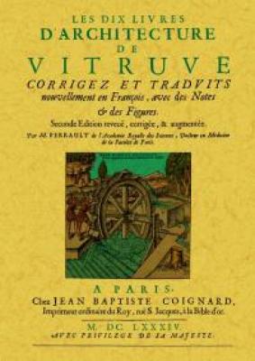 les-dix-livres-d-architecture-de-vitruve-corrigez-et-traduits-nouvellement-en-francois-avec-des-n