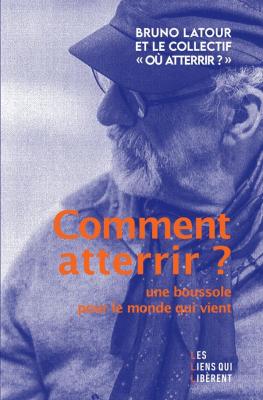 comment-atterrir-une-boussole-pour-le-monde-qui-vient