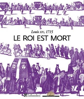 le-roi-est-mort-louis-xiv-1715