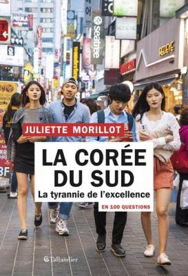 la-coree-du-sud-en-100-questions-la-tyrannie-de-l-excellence