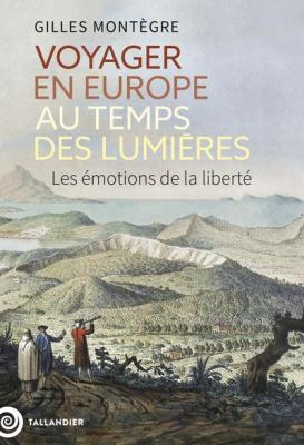 voyager-en-europe-au-temps-des-lumieres-les-emotions-de-la-liberte