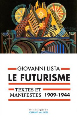 le-futurisme-textes-et-manifestes-1909-1944