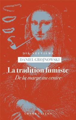 la-tradition-fumiste-de-la-marge-au-centre