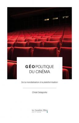 geopolitique-du-cinema-de-la-mondialisation-a-la-plateformisation