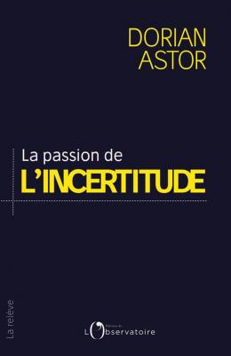 la-passion-de-l-incertitude