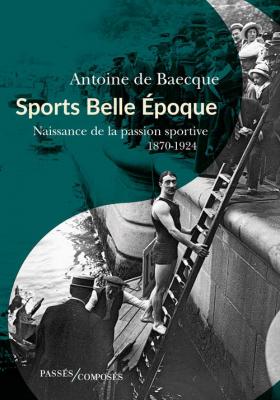 sports-belle-epoque-naissance-de-la-passion-sportive