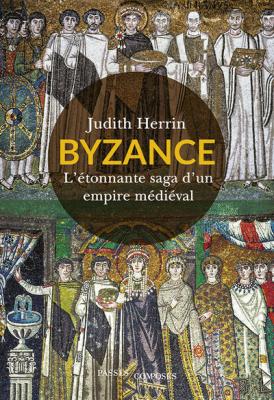 byzance-l-etonnante-vie-d-un-empire-medieval