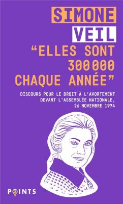 -elles-sont-300-000-chaque-annee-discours-de-la-ministre-simone-veil-pour-le-droit-a-l-avorteme