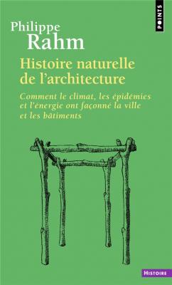 histoire-naturelle-de-l-architecture-comment-le-climat-les-epidemies-et-l-energie-ont-faconne