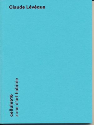 claude-lEvEque-cellule-516-zone-d-art-habitable