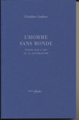 l-homme-sans-monde-Ecrits-sur-l-art-et-la-littErature