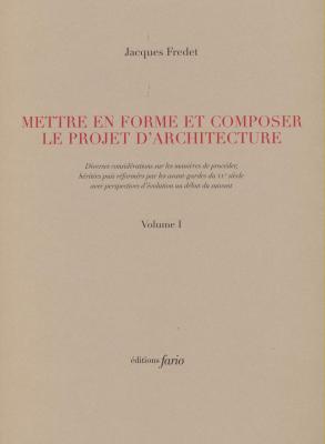 mettre-en-forme-et-composer-le-projet-d-architecture-volume-i-et-ii