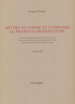 mettre-en-forme-et-composer-le-projet-d-architecture-volume-iii-et-iv