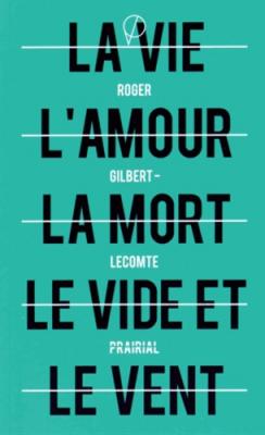 la-vie-l-amour-la-mort-le-vide-et-le-vent