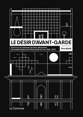 le-desir-d-avant-garde-discours-et-pratiques-de-deux-decennies-de-modernisation-architecturale