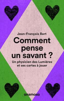 comment-pense-un-savant-un-physicien-des-lumiEres-et-ses-cartes-a-jouer