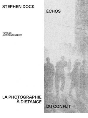 echos-la-photographie-a-distance-du-conflit
